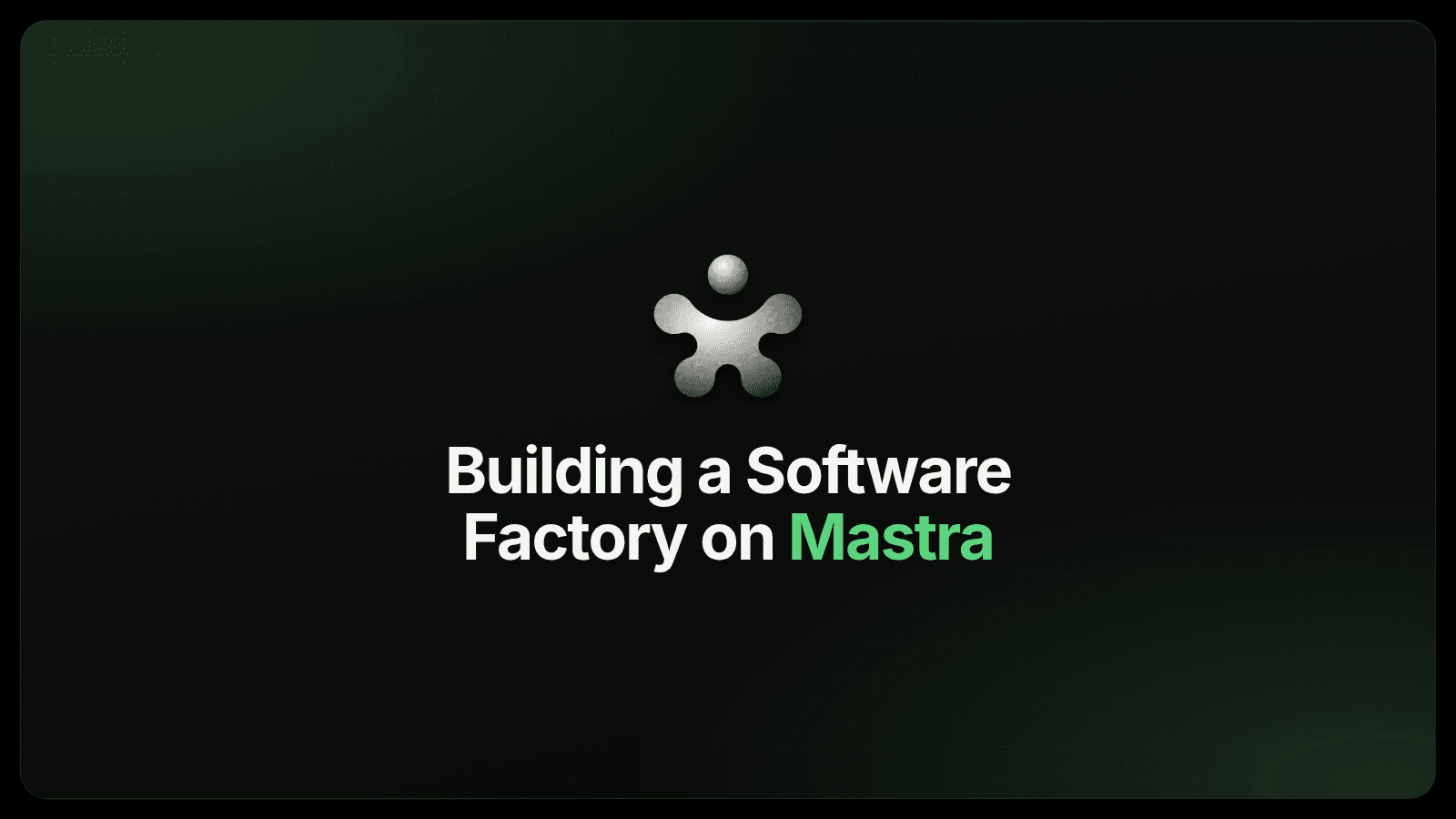 Banner: How to build a software factory with AI agents in TypeScript.