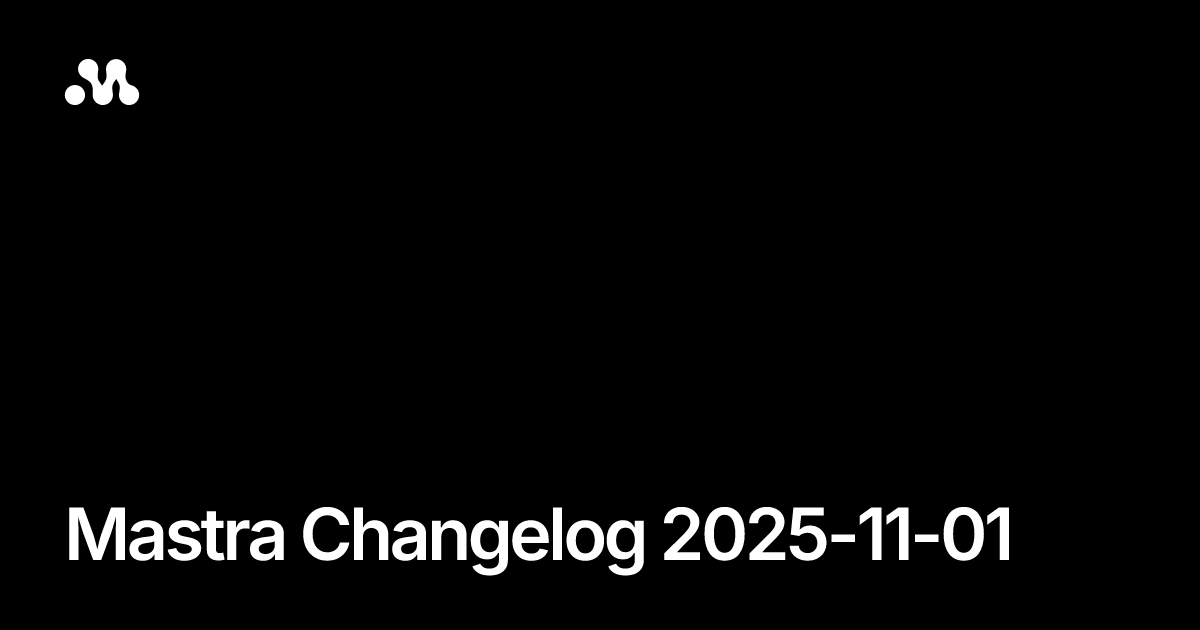 Mastra Changelog 2025-11-01