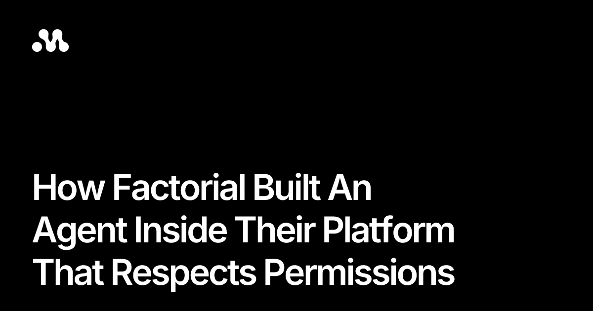 How Factorial Built An Agent Inside Their Platform That Respects Permissions