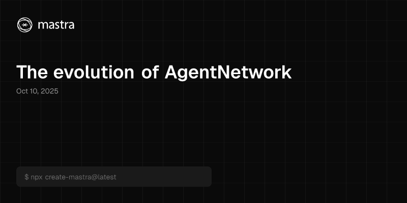 The evolution of AgentNetwork