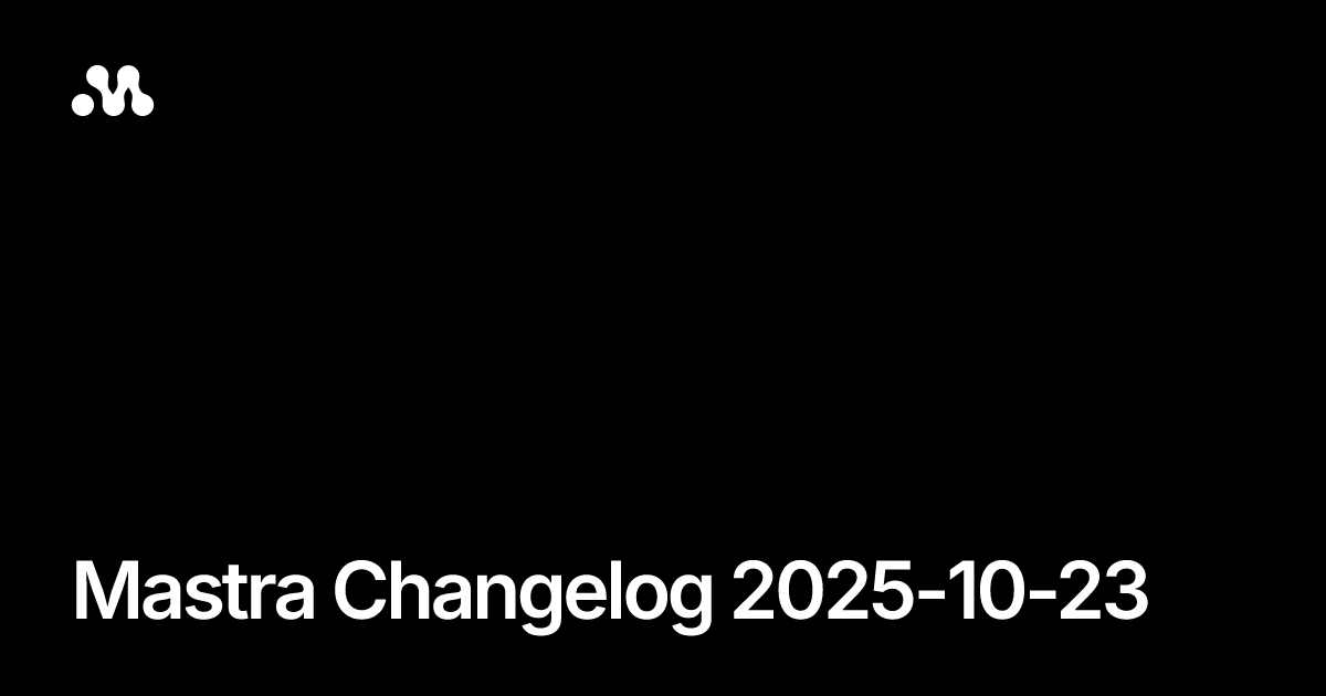 Mastra Changelog 2025-10-23