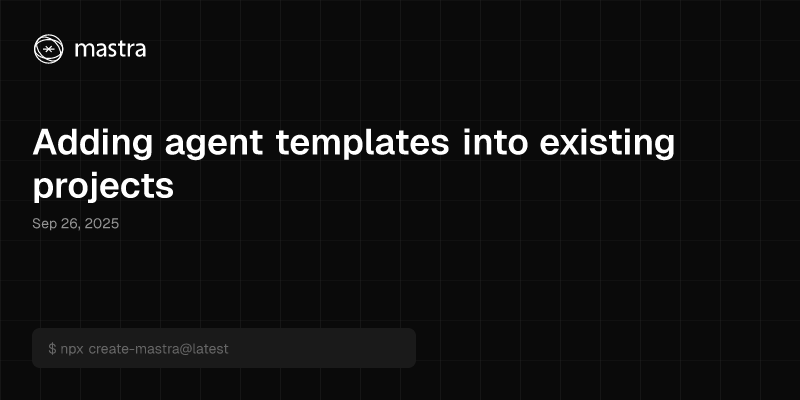 Adding agent templates into existing projects