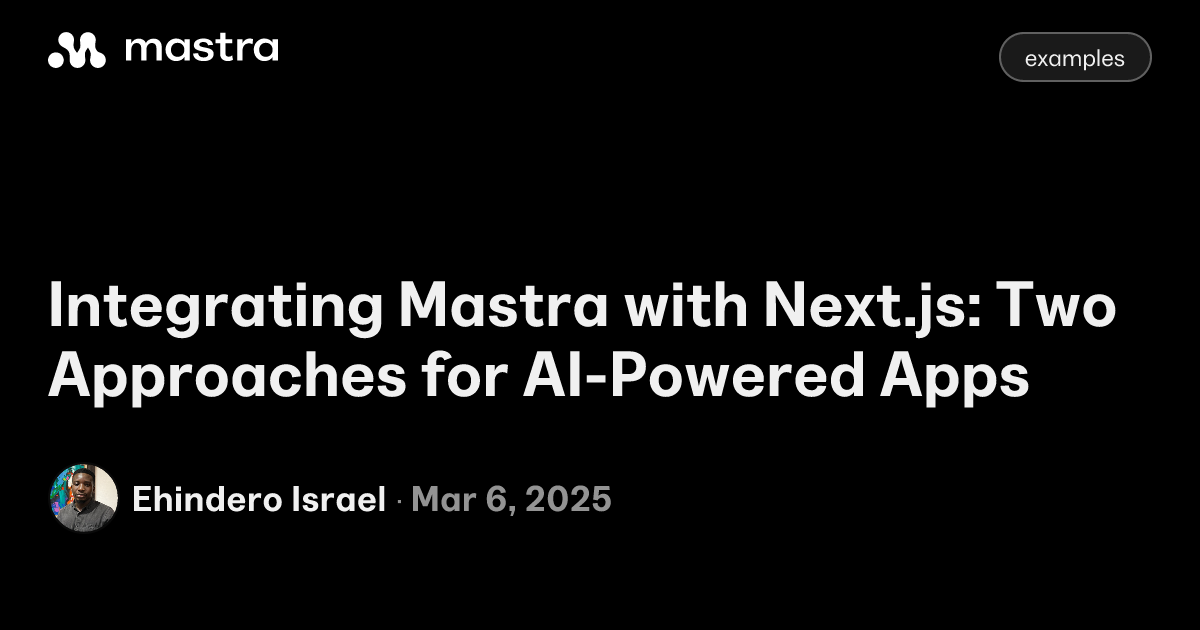 js functions – nextra Images High Quality Grahic Integrating Mastra with Next.js: Two Approaches for AI-Powered Apps