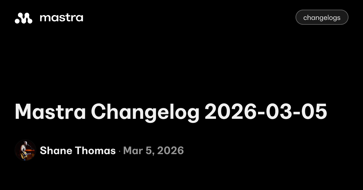 Mastra Changelog 2026-03-05