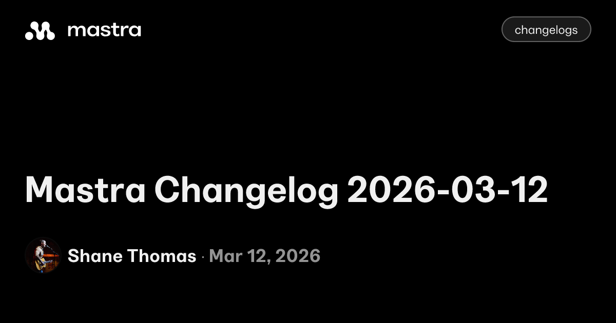 Mastra Changelog 2026-03-12
