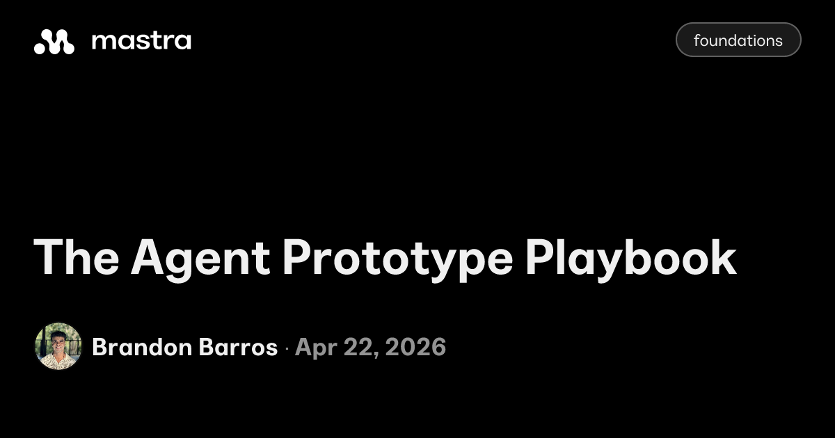 The Agent Prototype Playbook