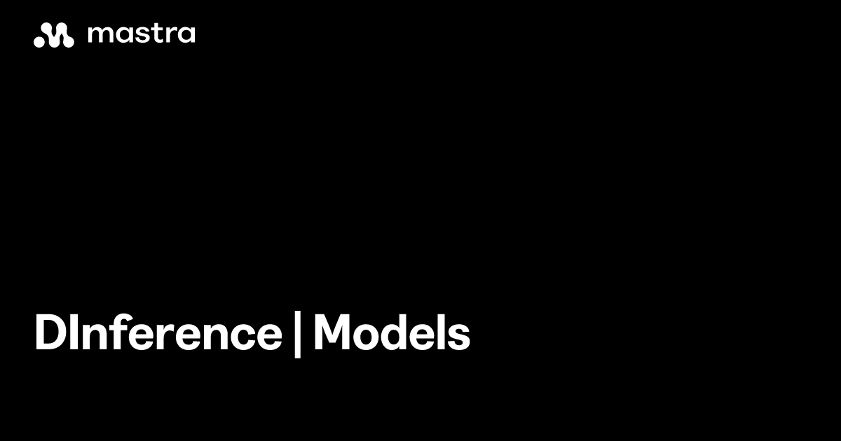 DInference | Models | Mastra Docs