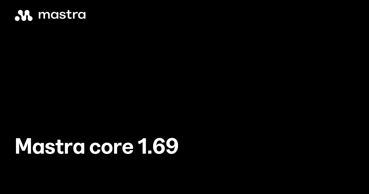 Mastra @mastra/core 1.69.0: first-class classifiers, fail-closed ClassifierProcessor, background.adopt, 10 Connect providers