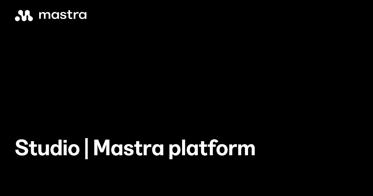 Studio | Mastra platform | Mastra Docs