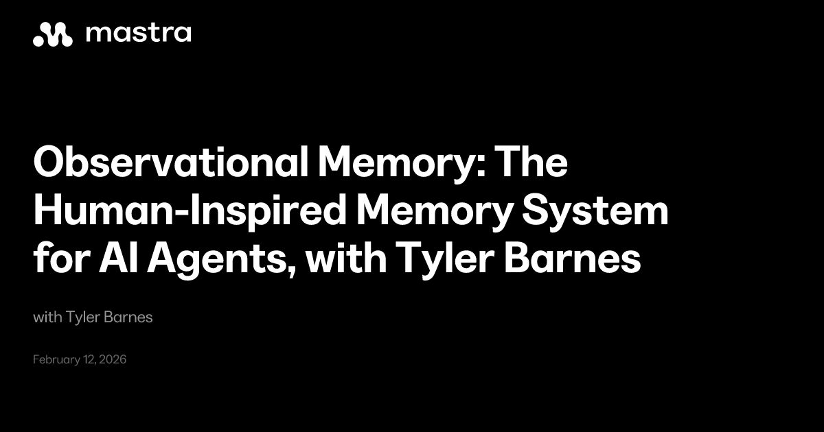 Observational Memory: The Human-Inspired Memory System for AI Agents ...
